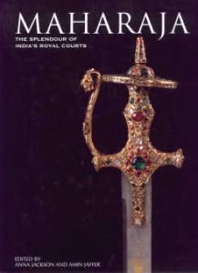 Maharaja : The Splendour of India\'s Royal Courts